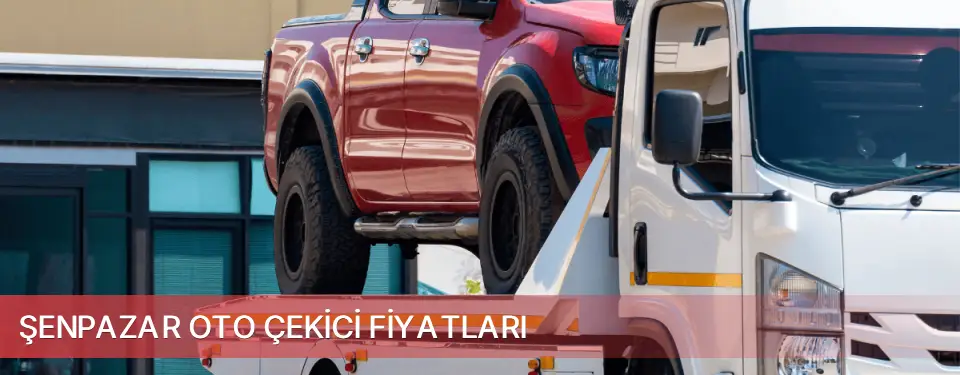 Şenpazar İlçemi Oto Çekici Fiyatları